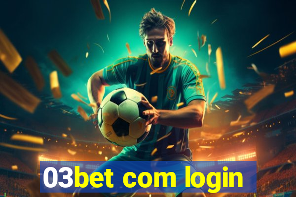 03bet com login